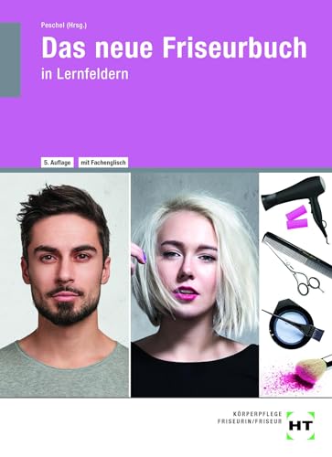 Das neue Friseurbuch: in Lernfeldern von Verlag Handwerk und Technik