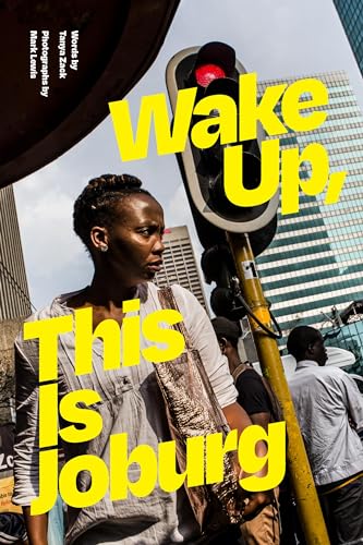 Wake Up, This Is Joburg (Theory in Forms) von Duke University Press