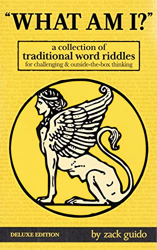 What Am I?: A Collection of Traditional Word Riddles – Deluxe Edition von Wild Guess Books
