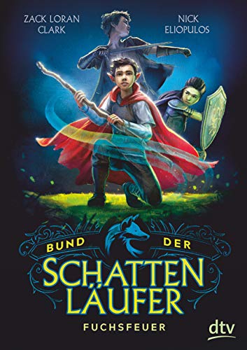 Bund der Schattenläufer – Fuchsfeuer (Die Schattenläufer-Reihe, Band 1)