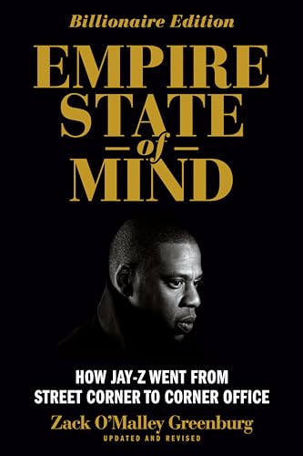 Empire State of Mind: How Jay Z Went from Street Corner to Corner Office, Revised Edition