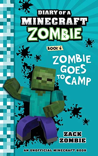 Diary of a Minecraft Zombie Book 6: Creepaway Camp: Zombie Goes To Camp