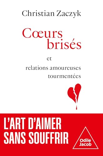 Coeurs brisés et relations amoureuses tourmentées: Conseils et stratégies von JACOB