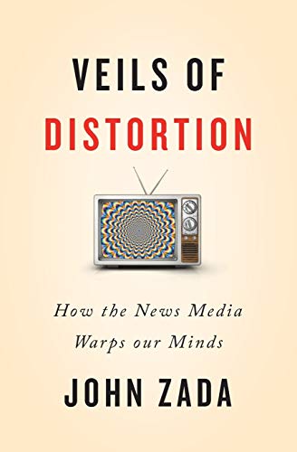 Veils of Distortion: How the News Media Warps Our Minds von ISBN Canada - Library and Archives Canada