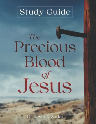 Study Guide The Precious Blood Of Jesus Study Guide The Precious Blood Of Jesus von Warrior Notes Publishing