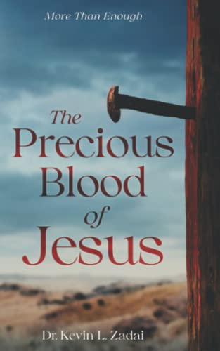 The Precious Blood Of Jesus: Encounter the Life-Changing Power of the Blood of the Lamb von Warrior Notes Publishing