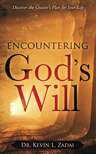 Encountering God's Will: Discover the Creator’s Plan for Your Life von Independently published