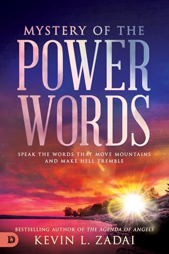 Mystery of the Power Words: Speak the Words That Move Mountains and Make Hell Tremble von Destiny Image