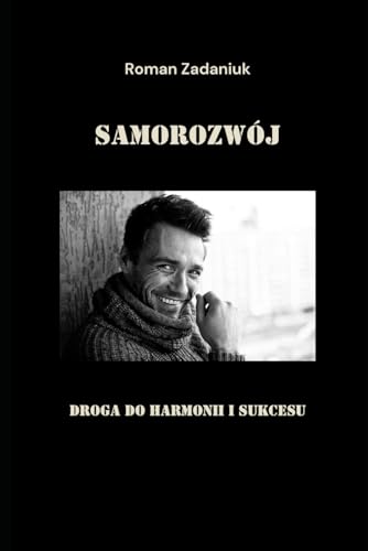 Samorozwój Droga do harmonii i sukcesu von Independently published