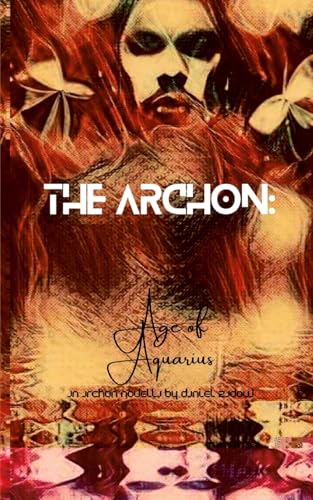 The Archon: Age of Aquarius von Lulu.com