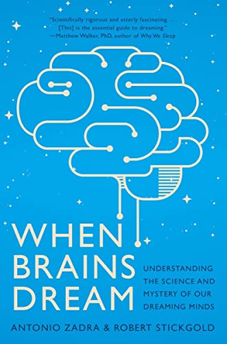 When Brains Dream: Understanding the Science and Mystery of Our Dreaming Minds von W. W. Norton & Company