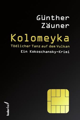 Kolomeyka: Tödlicher Tanz auf dem Vulkan von Verlag Federfrei