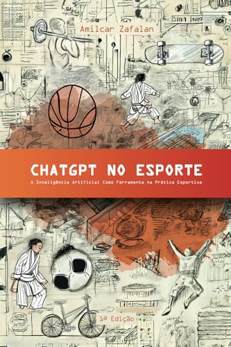 CHATGPT NO ESPORTE:: A Inteligência Artificial como Ferramenta na Prática Esportiva (ChatGPT com Você) von CBL