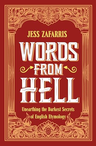Words from Hell: Unearthing the darkest secrets of English etymology von Chambers
