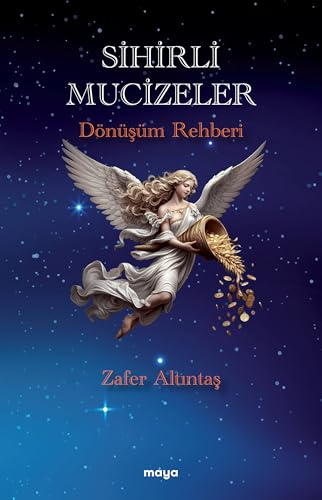 Sihirli Mucizeler: Dönüşüm Rehberi von Maya Kitap