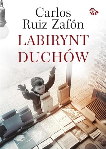 Labirynt duchow (CMENTARZ ZAPOMNIANYCH KSIĄŻEK)