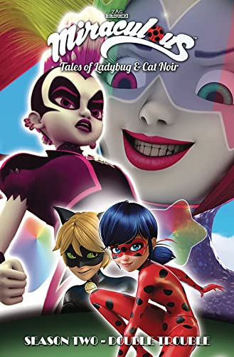 Miraculous: Tales of Ladybug and Cat Noir: Season Two – Double Trouble (MIRACULOUS TALES LADYBUG & CAT NOIR TP S2)