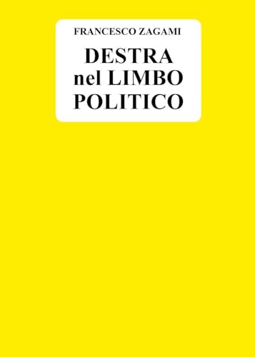 Destra nel limbo politico von Youcanprint