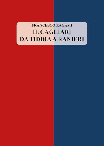 Il Cagliari da Tiddia a Ranieri von Youcanprint