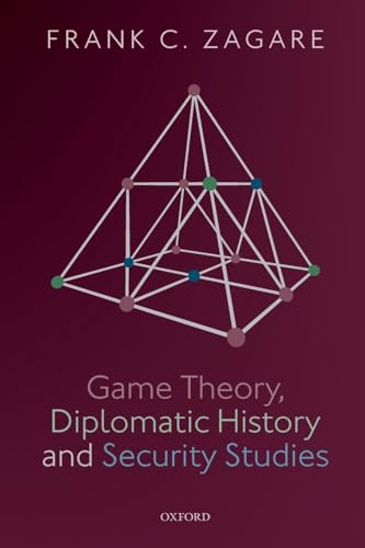 Game Theory, Diplomatic History and Security Studies von Oxford University Press