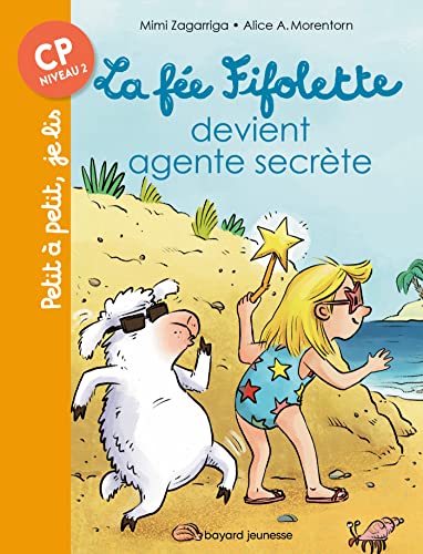 La fée Fifolette agent secrète: CP Niveau 2 von BAYARD JEUNESSE