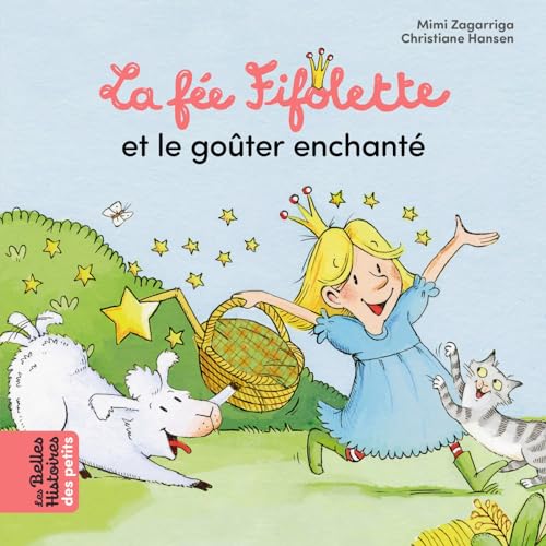 La fée Fifolette et le goûter enchanté von BAYARD JEUNESSE