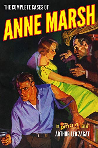 The Complete Cases of Anne Marsh (The Dime Detective Library, Band 29)