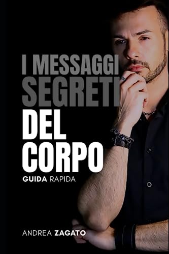 Riconoscere i messaggi segreti del corpo: Tecniche per leggere il linguaggio non verbale