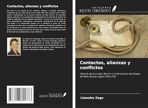 Contactos, alianzas y conflictos: Historia de los indios Bororo y la formación del Estado de Mato Grosso siglos XVIII y XIX von Ediciones Nuestro Conocimiento