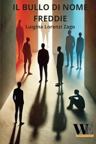 Il bullo di nome Freddie von Gruppo Editoriale WritersEditor