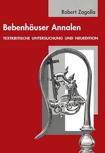 Bebenhäuser Annalen: Textkritische Untersuchung und Neuedition (Tübinger Bausteine zur Landesgeschichte, Band 2) von Jan Thorbecke Verlag