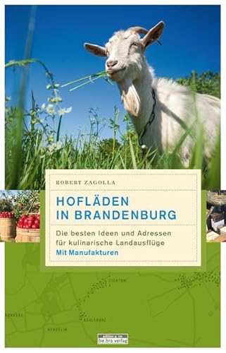 Hofläden in Brandenburg: Die besten Ideen und Adressen für kulinarische Landausflüge Hofläden in Brandenburg: Die besten Ideen und Adressen für kulinarische Landausflüge