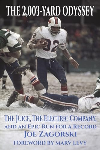The 2,003-Yard Odyssey: The Juice, The Electric Company, and an Epic Run for a Record von Austin Macauley Publishers