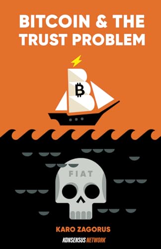 Bitcoin and The Trust Problem: How bitcoin plays a role in fixing our world of trust Bitcoin and The Trust Problem: How bitcoin plays a role in fixing our world of trust von Konsensus Network