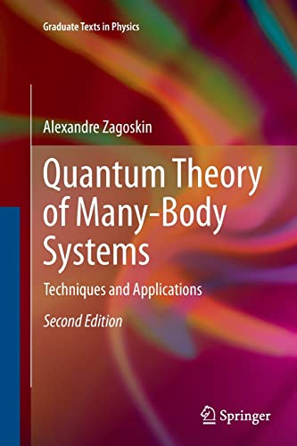 Quantum Theory of Many-Body Systems: Techniques and Applications (Graduate Texts in Physics) von Springer