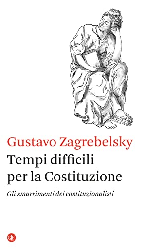 Tempi difficili per la Costituzione. Gli smarrimenti dei costituzionalisti (I Robinson. Letture) von Laterza