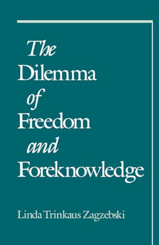Dilemma of Freedom and Foreknowledge von Oxford University Press, USA