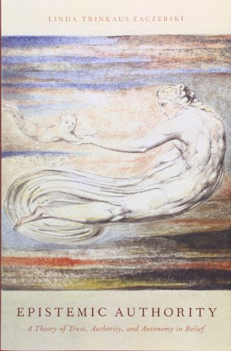 Epistemic Authority: A Theory of Trust, Authority, and Autonomy in Belief von Oxford University Press, USA