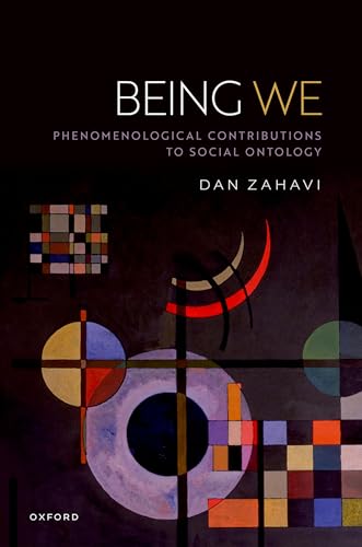 Being We: Phenomenological Contributions to Social Ontology von Oxford University Press