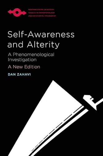 Self-Awareness and Alterity: A Phenomenological Investigation (Studies in Phenomenology and Existential Philosophy) von Northwestern