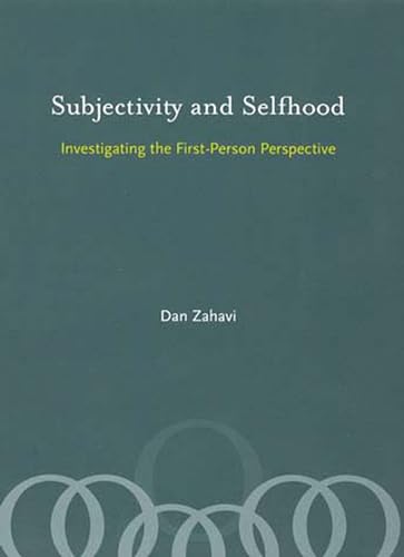Subjectivity and Selfhood: Investigating the First-Person Perspective (Bradford Books)