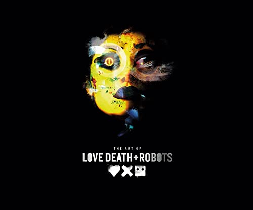 The Art of Love, Death + Robots von Titan Publ. Group Ltd.