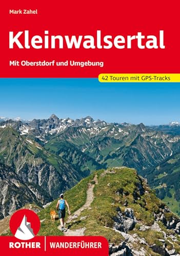 Kleinwalsertal: Mit Oberstdorf und Umgebung. 42 Touren mit GPS-Tracks (Rother Wanderführer)
