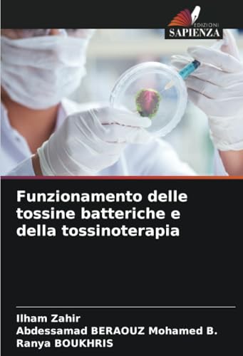 Funzionamento delle tossine batteriche e della tossinoterapia von Edizioni Sapienza