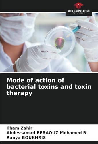 Mode of action of bacterial toxins and toxin therapy von Our Knowledge Publishing