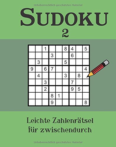 Sudoku 2: Leichte Zahlenrätsel für zwischendurch von Udo Degener