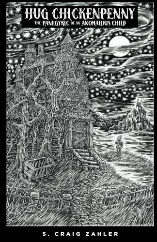 Hug Chickenpenny: The Panegyric of an Anomalous Child von Independently published