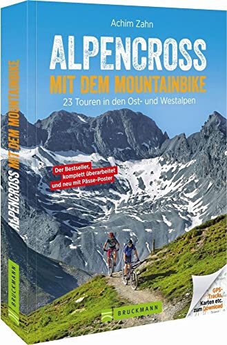 Bruckmann Mountainbikeführer: Alpencross mit dem Mountainbike. 23 Touren in den Ost- und Westalpen. Mit dem Touren-Baukastensystem, Detailkarten und GPS-Tracks zum Download Bruckmann Mountainbikeführer: Alpencross mit dem Mountainbike. 23 Touren in den Ost- und Westalpen. Mit dem Touren-Baukastensystem, Detailkarten und GPS-Tracks zum Download