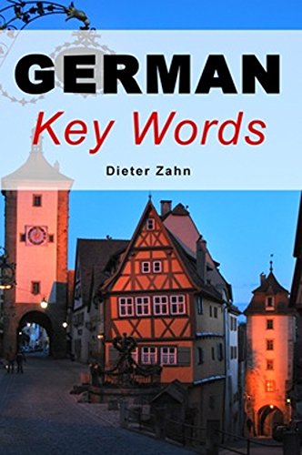 German Key Words: The Basic 2000-word Vocabulary Arranged by Frequency in a Hundred Units with Comprehensive English and German Indexes: Learn German ... and German Indexes (Oleander Key Words) von Oleander Press, The