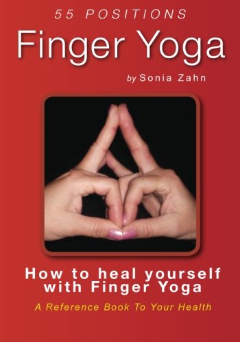 Finger Yoga: How to heal yourself with Finger Yoga von BookSurge Publishing